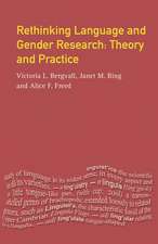 Rethinking Language and Gender Research: Theory and Practice