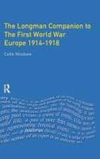 Longman Companion to the First World War: Europe 1914-1918