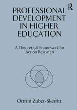 Professional Development in Higher Education: A Theoretical Framework for Action Research