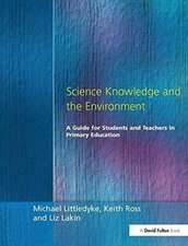 Science Knowledge and the Environment: A Guide for Students and Teachers in Primary Education