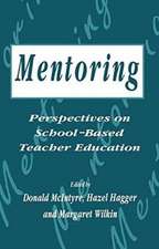 Mentoring: Perspectives on School-based Teacher Education