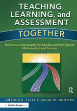 Teaching, Learning, and Assessment Together: Reflective Assessments for Middle and High School Mathematics and Science