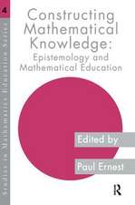 Constructing Mathematical Knowledge: Epistemology and Mathematics Education