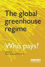 The Global Greenhouse Regime: Who Pays?