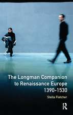 The Longman Companion to Renaissance Europe, 1390-1530