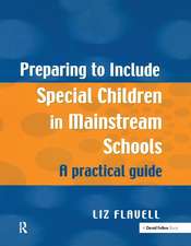 Preparing to Include Special Children in Mainstream Schools: A Practical Guide