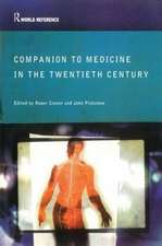 Companion Encyclopedia of Medicine in the Twentieth Century