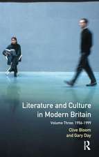 Literature and Culture in Modern Britain: Volume Three: 1956 - 1999