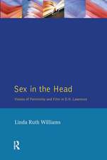 Sex In The Head: Visions of Femininity and Film in D.H. Lawrence