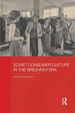 Soviet Consumer Culture in the Brezhnev Era