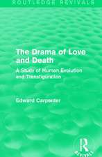 The Drama of Love and Death: A Study of Human Evolution and Transfiguration