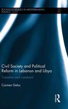 Civil Society and Political Reform in Lebanon and Libya: Transition and constraint