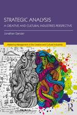 Strategic Analysis: A Creative and Cultural Industries Perspective