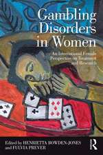 Gambling Disorders in Women: An International Female Perspective on Treatment and Research