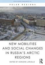 New Mobilities and Social Changes in Russia's Arctic Regions