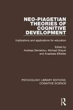 Neo-Piagetian Theories of Cognitive Development: Implications and Applications for Education