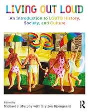 Living Out Loud: An Introduction to LGBTQ History, Society, and Culture