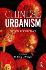 Chinese Urbanism: Critical Perspectives