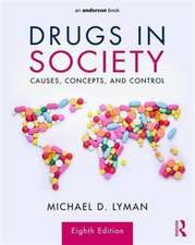 Drugs in Society: Causes, Concepts, and Control