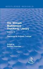 The William Makepeace Thackeray Library: Volume III - Thackeray by Anthony Trollope