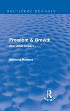 Freedom & Growth (Routledge Revivals): And Other Essays