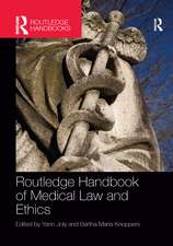 Routledge Handbook of Medical Law and Ethics