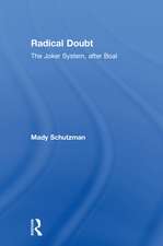 Radical Doubt: The Joker System, after Boal