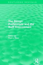 Routledge Revivals: The Design Professions and the Built Environment (1988)