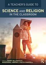 A Teacher’s Guide to Science and Religion in the Classroom