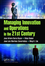 Managing Innovation and Operations in the 21st Century