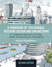 A Handbook of Sustainable Building Design and Engineering: An Integrated Approach to Energy, Health and Operational Performance