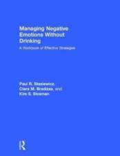 Managing Negative Emotions Without Drinking: A Workbook of Effective Strategies