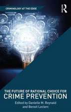 The Future of Rational Choice for Crime Prevention