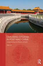 Civilising Citizens in Post-Mao China: Understanding the Rhetoric of Suzhi