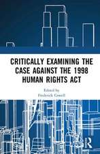 Critically Examining the Case Against the 1998 Human Rights Act