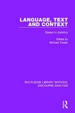 Language, Text and Context: Essays in stylistics