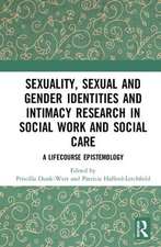 Sexuality, Sexual and Gender Identities and Intimacy Research in Social Work and Social Care: A Lifecourse Epistemology