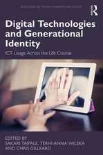 Digital Technologies and Generational Identity: ICT Usage Across the Life Course