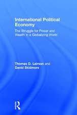 International Political Economy: The Struggle for Power and Wealth in a Globalizing World