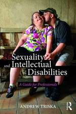 Sexuality and Intellectual Disabilities: A Guide for Professionals