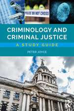 Criminology and Criminal Justice: A Study Guide