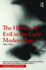 The History of Evil in the Early Modern Age: 1450–1700 CE