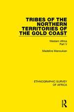 Tribes of the Northern Territories of the Gold Coast: Western Africa Part V