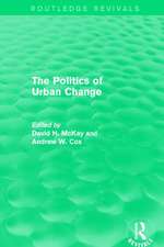 Routledge Revivals: The Politics of Urban Change (1979)