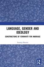 Language, Gender and Ideology: Constructions of Femininity for Marriage