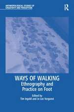 Ways of Walking: Ethnography and Practice on Foot