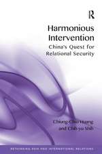 Harmonious Intervention: China's Quest for Relational Security