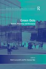 Green Oslo: Visions, Planning and Discourse