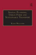 Spatial Planning, Urban Form and Sustainable Transport