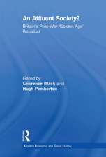 An Affluent Society?: Britain's Post-War 'Golden Age' Revisited